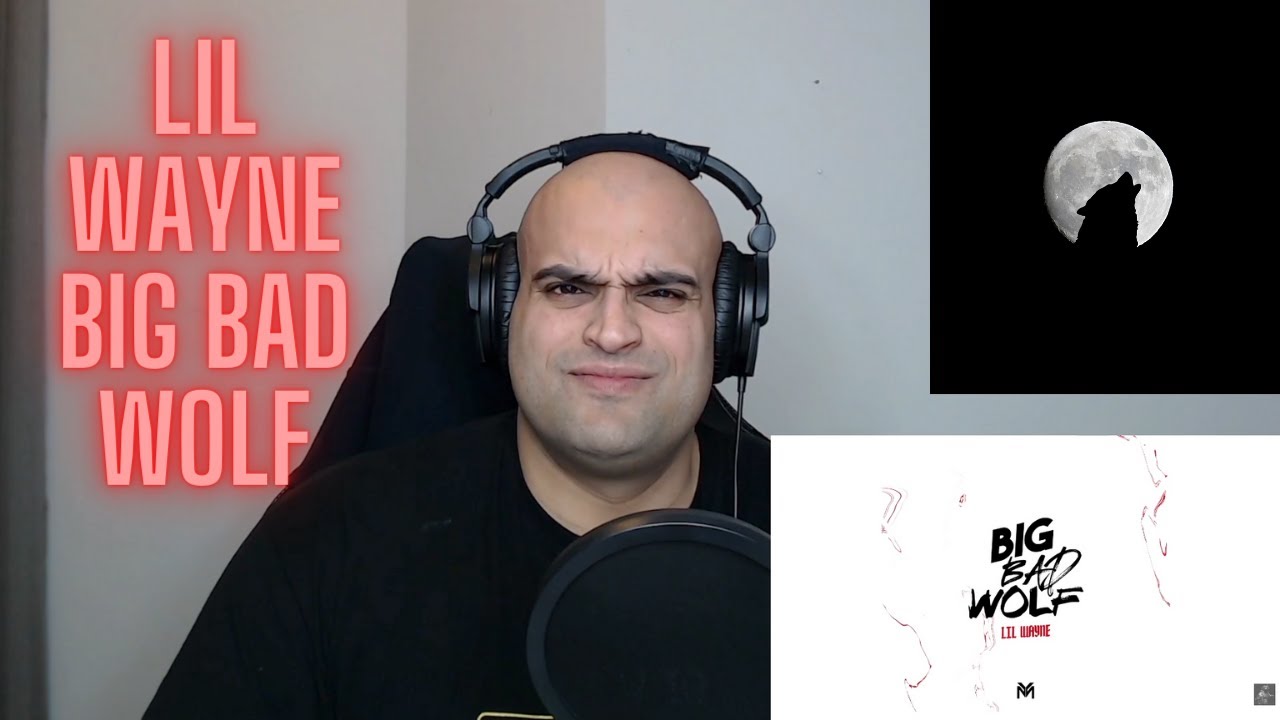 Lil Wayne - Big Bad Wolf Reaction