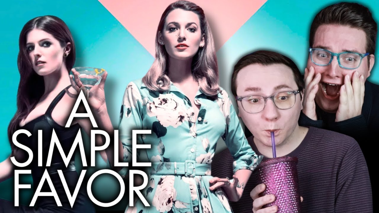 A SIMPLE FAVOR *REACTION* A COMMENTARY THAT MOTHERS & SMOTHERS!