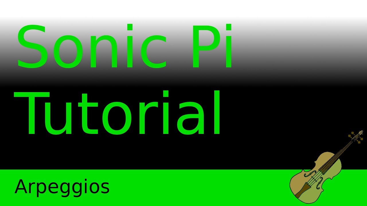 Arpeggios - Sonic Pi Tutorial