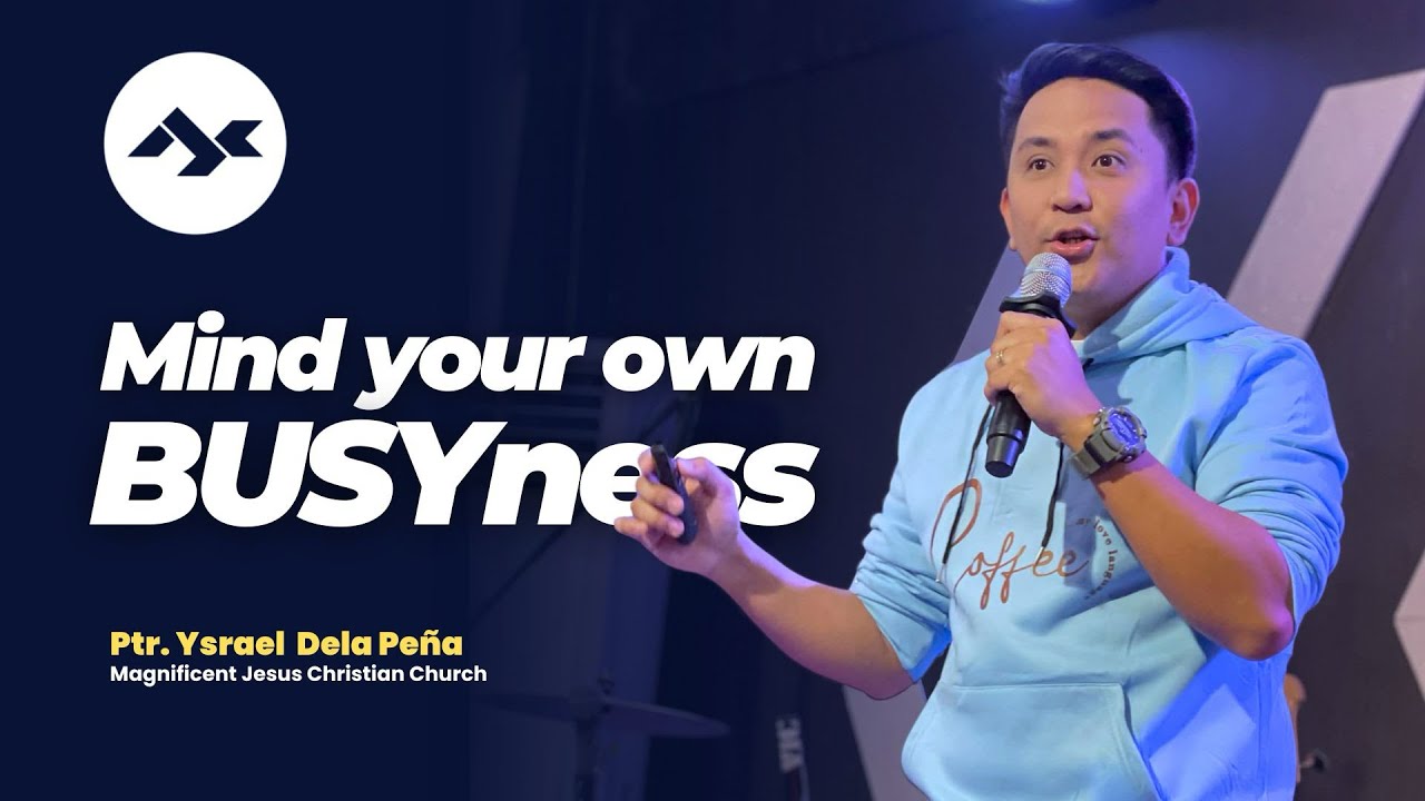 Mind your own BUSYness | Ptr. Ysrael Dela Peña (MJCC Malolos)