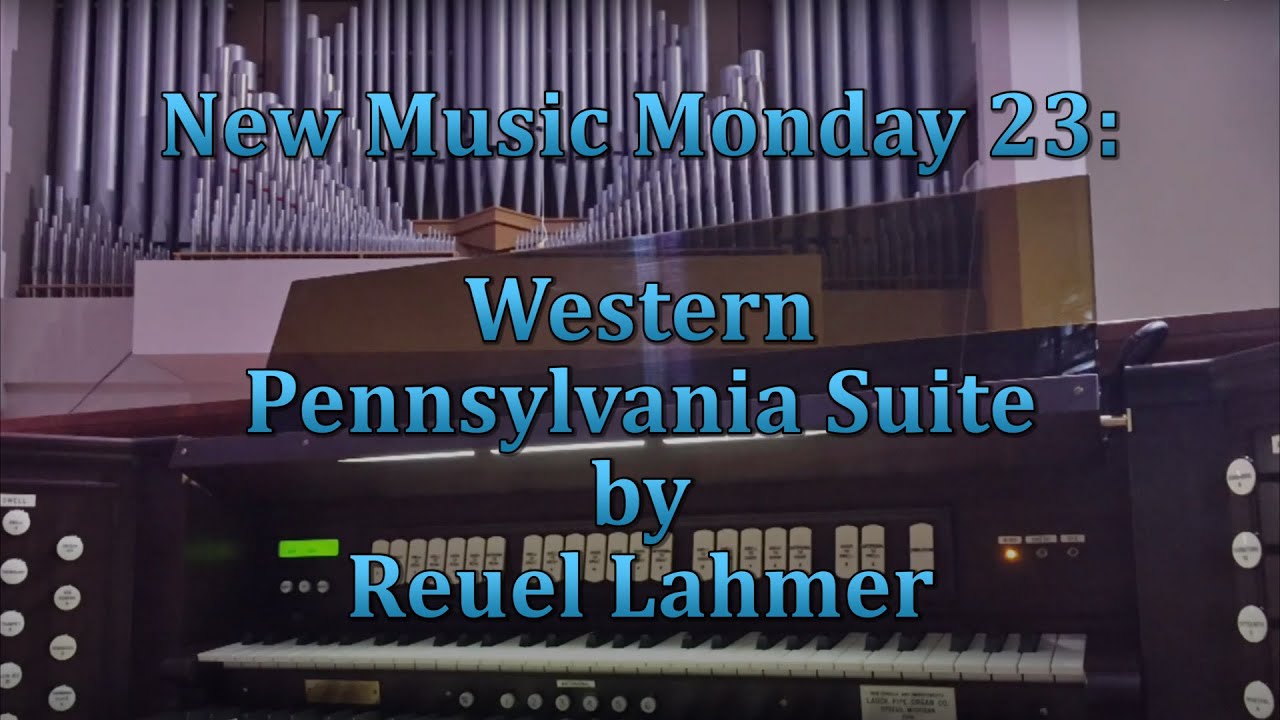 New Music Mondays: Western Pennsylvania Suite by Reuel Lahmer