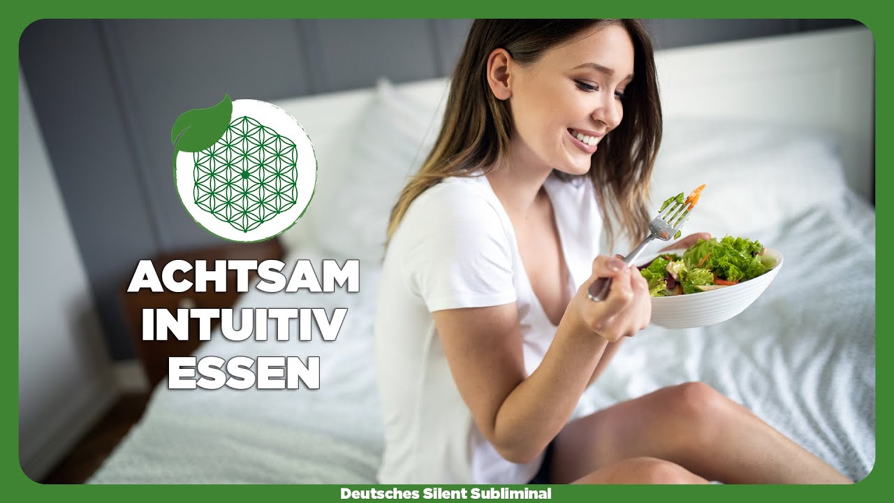 🎧 ACHTSAM & INTUITIV ESSEN LERNEN 🥦🍉🥒 NACH ESSST&Ouml;RUNG F&Uuml;R MEHR S&Auml;TTIGUNG IM ALLTAG & ZUM ABNEHMEN 🍒