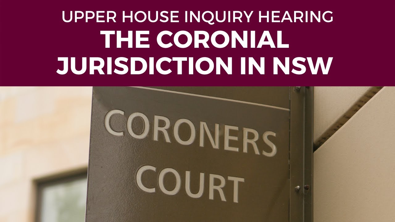 Public hearing - Select Committee on the coronial jurisdiction in NSW - 30 November 2021