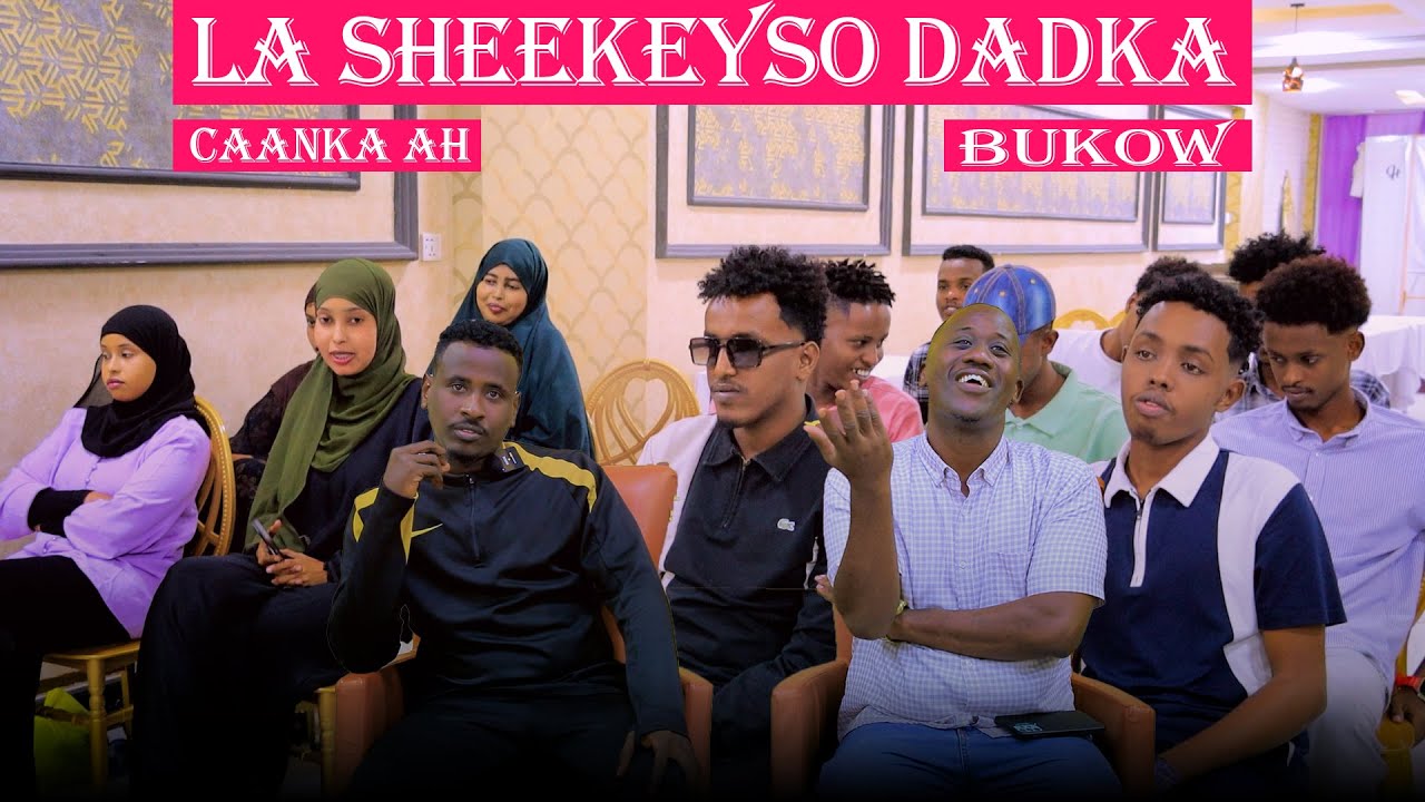 LA SHEEKEYSO QOFKA CAANKA AH WAXAA MARTI KU AH MR BUKOW WAALEYS JAFAY