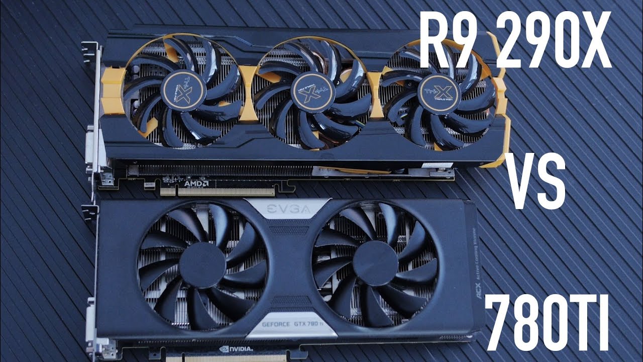 AMD R9 290X VS Nvidia 780ti - Sapphire Tri-X & EVGA SC ACX Battle