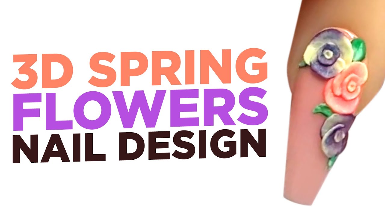 Young Nails Nail Demo - 3D Spring Flowers Nail Design - Acrylic Nails