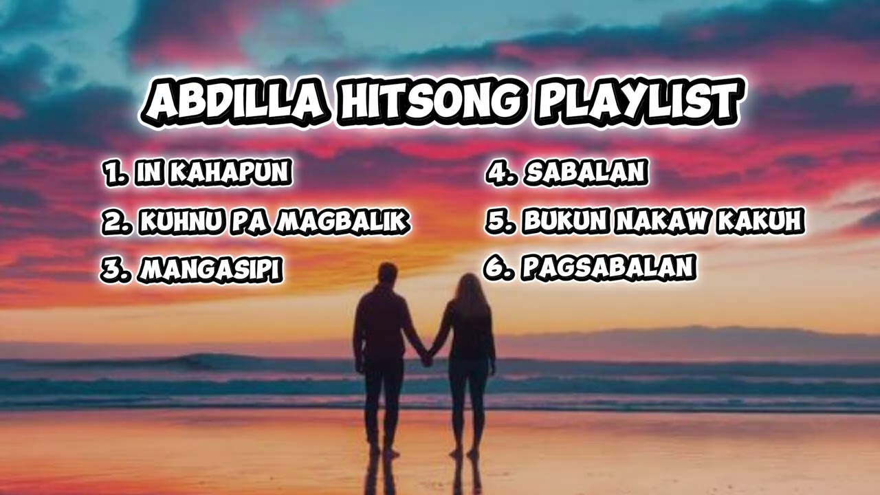 THE BEST OF ABDILLAH SONG PLAYLIST | MOST REQUESTED SONG #tausugsong 