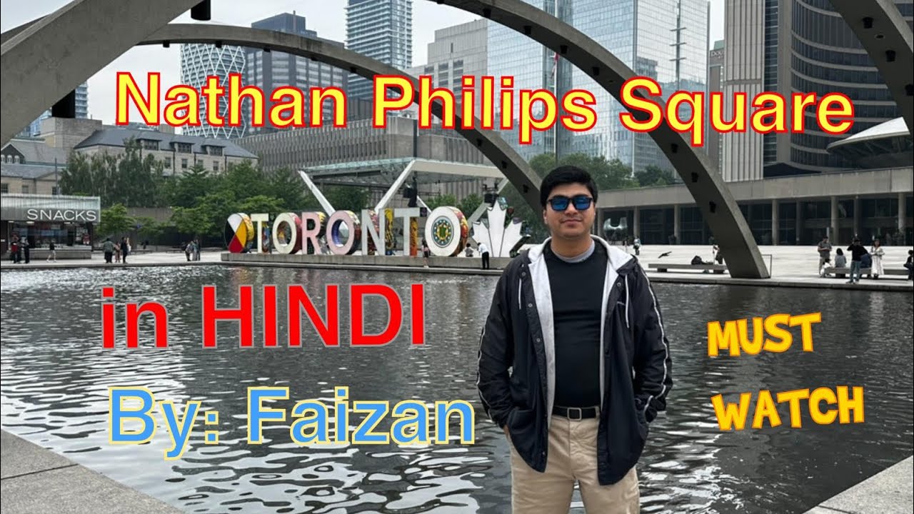 Part 1: Exploring Nathan Phillips Square | Toronto Downtown Vlog in Hindi