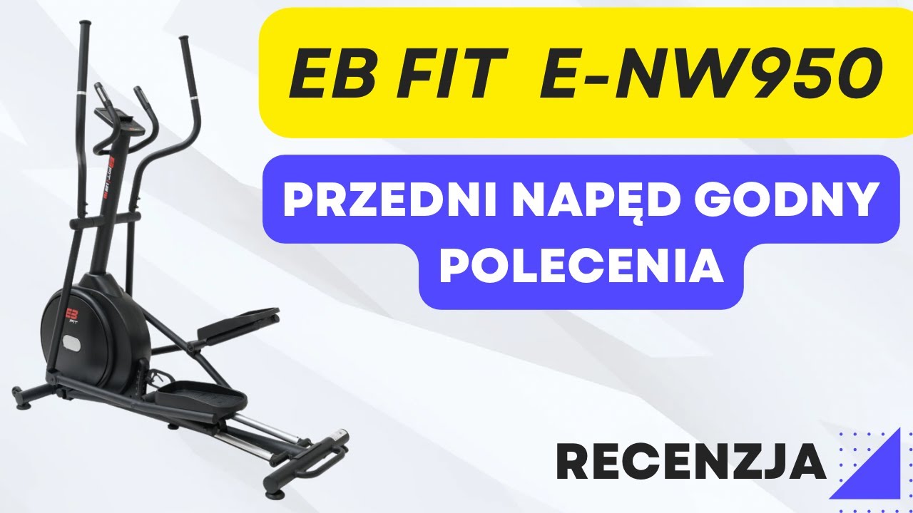 EB FIT E-NW950 - UNIWERSALNY ORBITREK Z PRZEDNIM NAPĘDEM