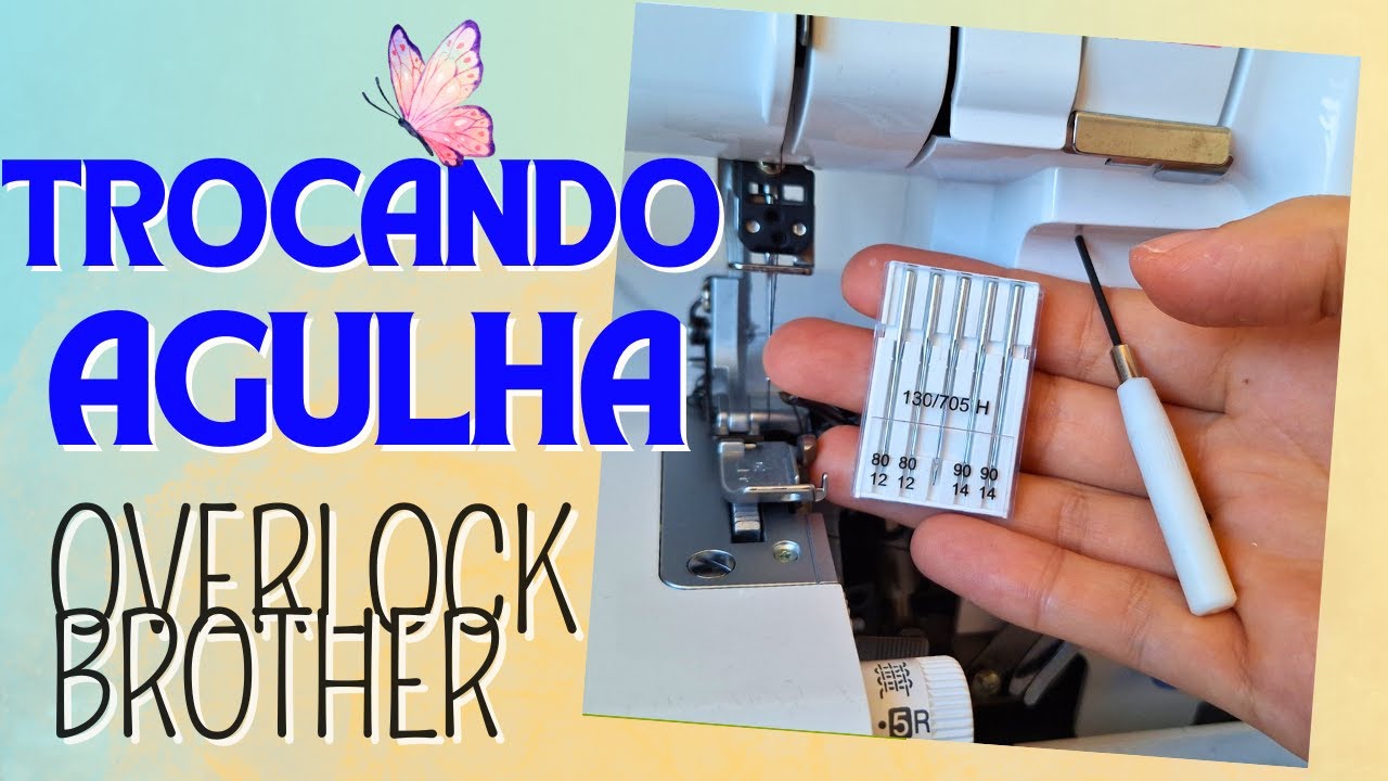 Trocando ou Removendo Agulha da Overlock