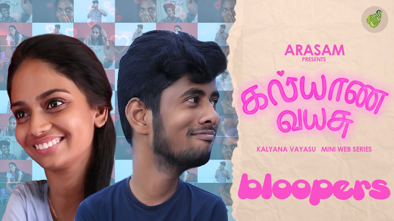 Kalyana Vayasu |Ft. Mathan Sesha | Bloopers | Making Video | Arasam | Tamil