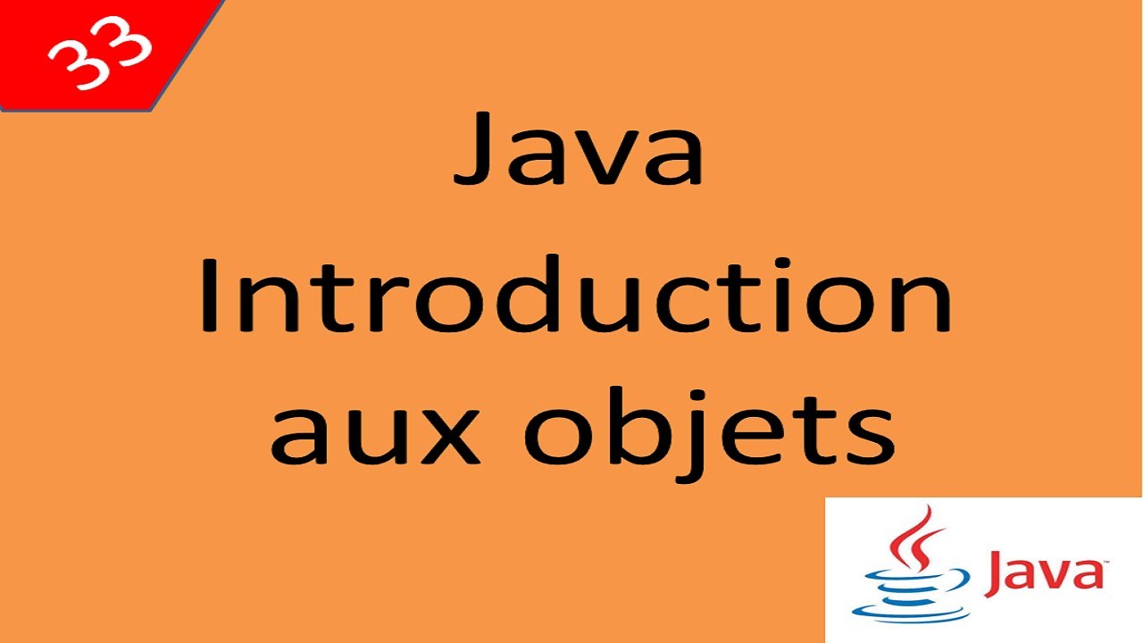Java Cours 33 درس جافا Introduction aux objets