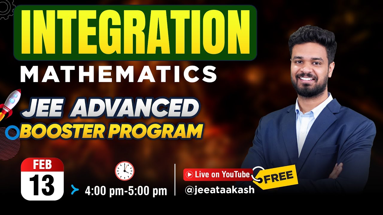 Integration | Mathematics | JEE Advanced 2025 BOOSTER PROGRAM  @JEEatAakash ​