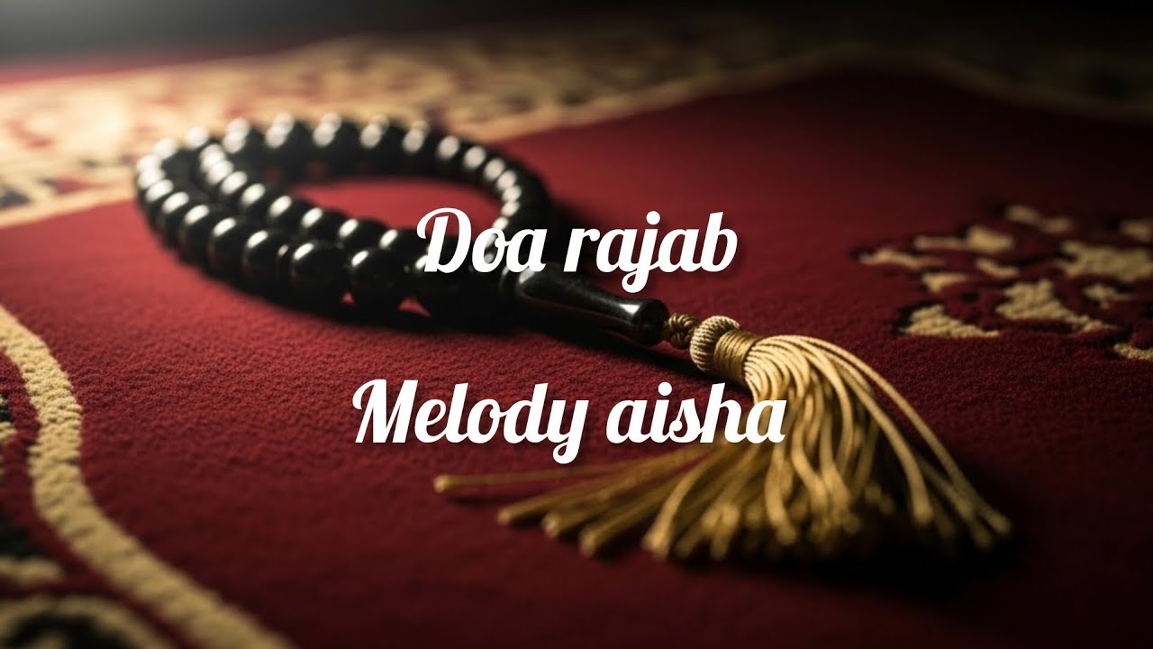 Sholawat merdu, Do'a rajab - melody aisha  (versi slowrock) #doarajab #sholawatmerdu #jiwang 