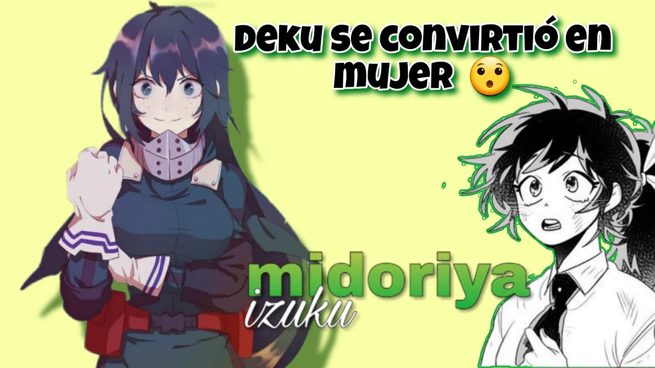 Deku se convirtió en mujer✨️ Parte 1✨️ [fandub en español] #bokunoheroacademia