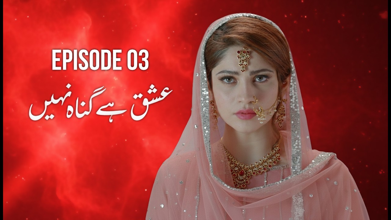 Ishq Hai Gunnah Nahi Episode 3 | Imran Ashraf, Neelum Munir | Full HD | New Pakistani Drama