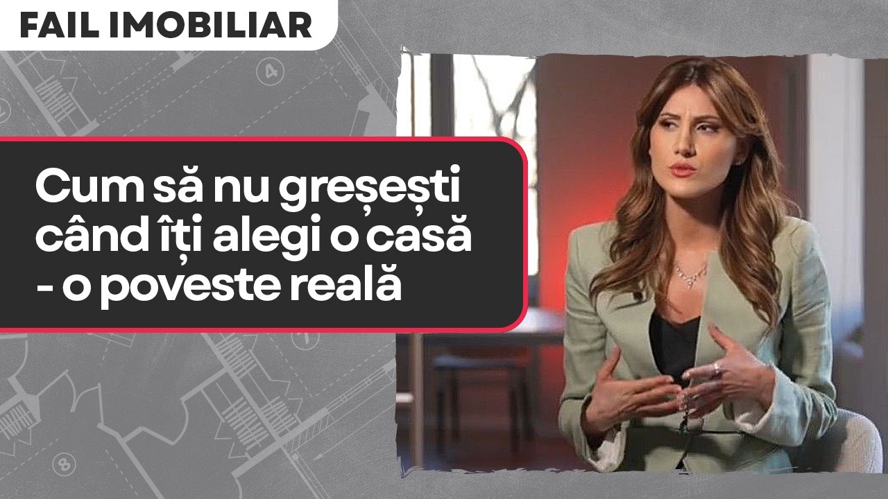 Cum să nu greșești când îți alegi o casă - o poveste reală