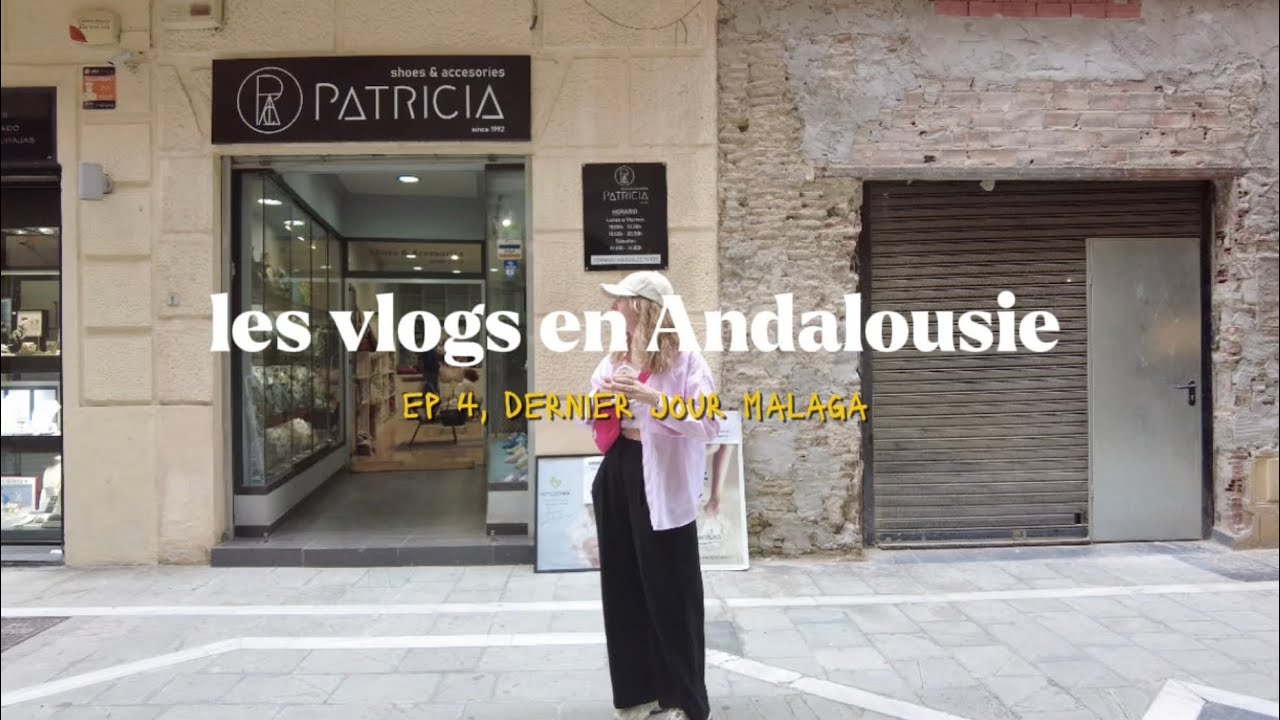 vlog andalucia, ep 4 last day malaga