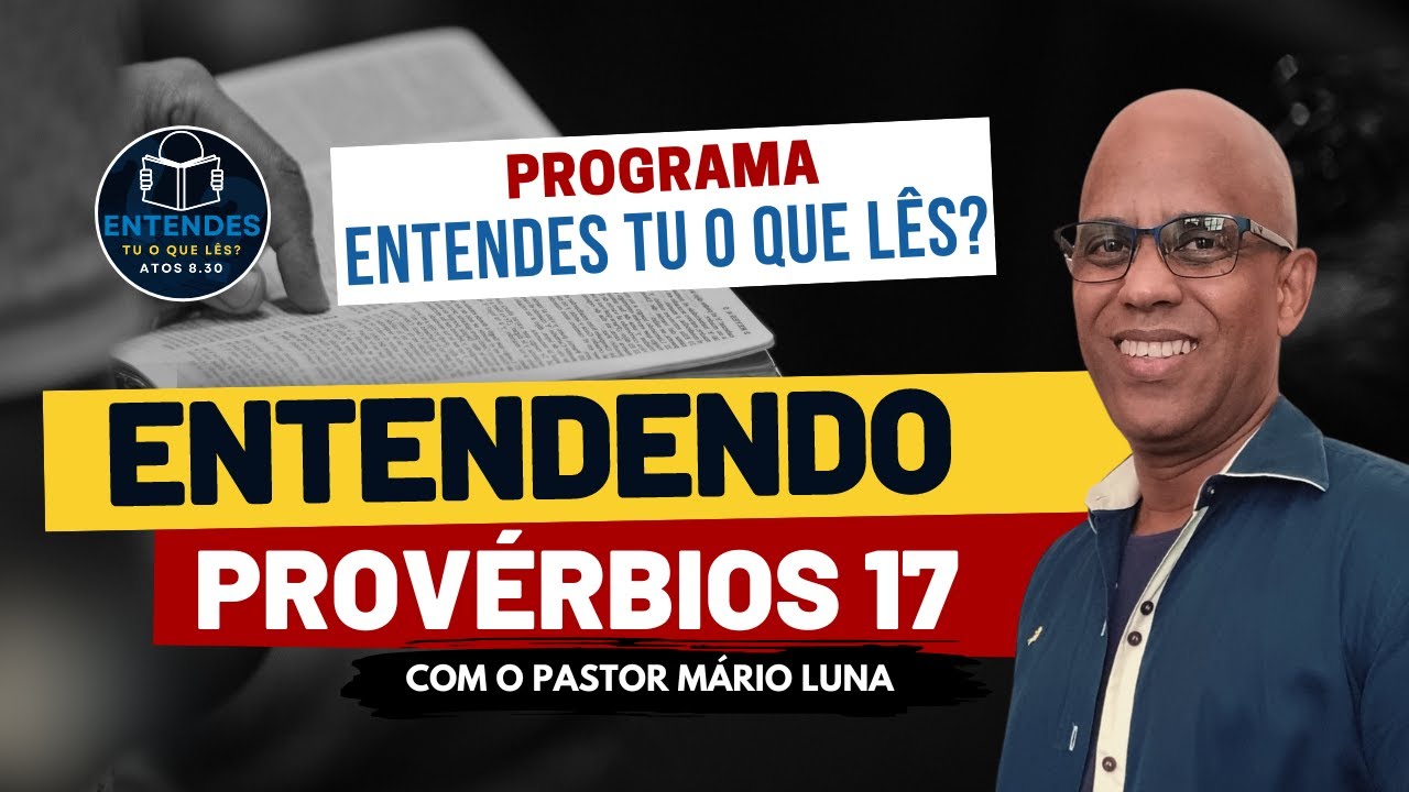 Entendendo Prov&eacute;rbios 17