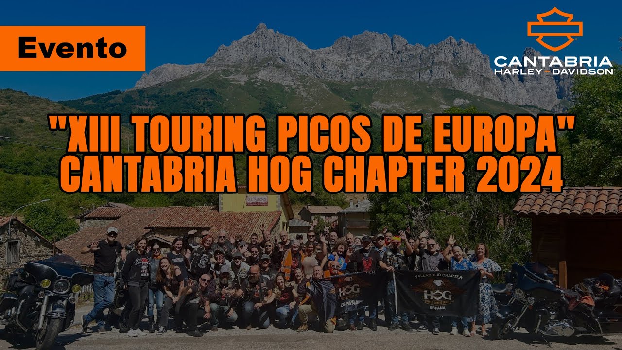 XIII Touring Picos de Europa 2024 | Evento Ruta en Moto Harley | Cantabria HOG Chapter | Motovlog