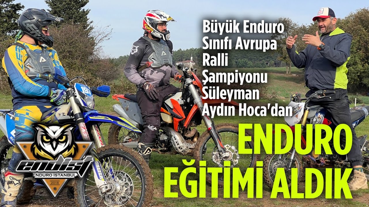Avrupa Ralli Şampiyonu Süleyman Aydın Hoca'dan Enduro Eğitimi Aldık