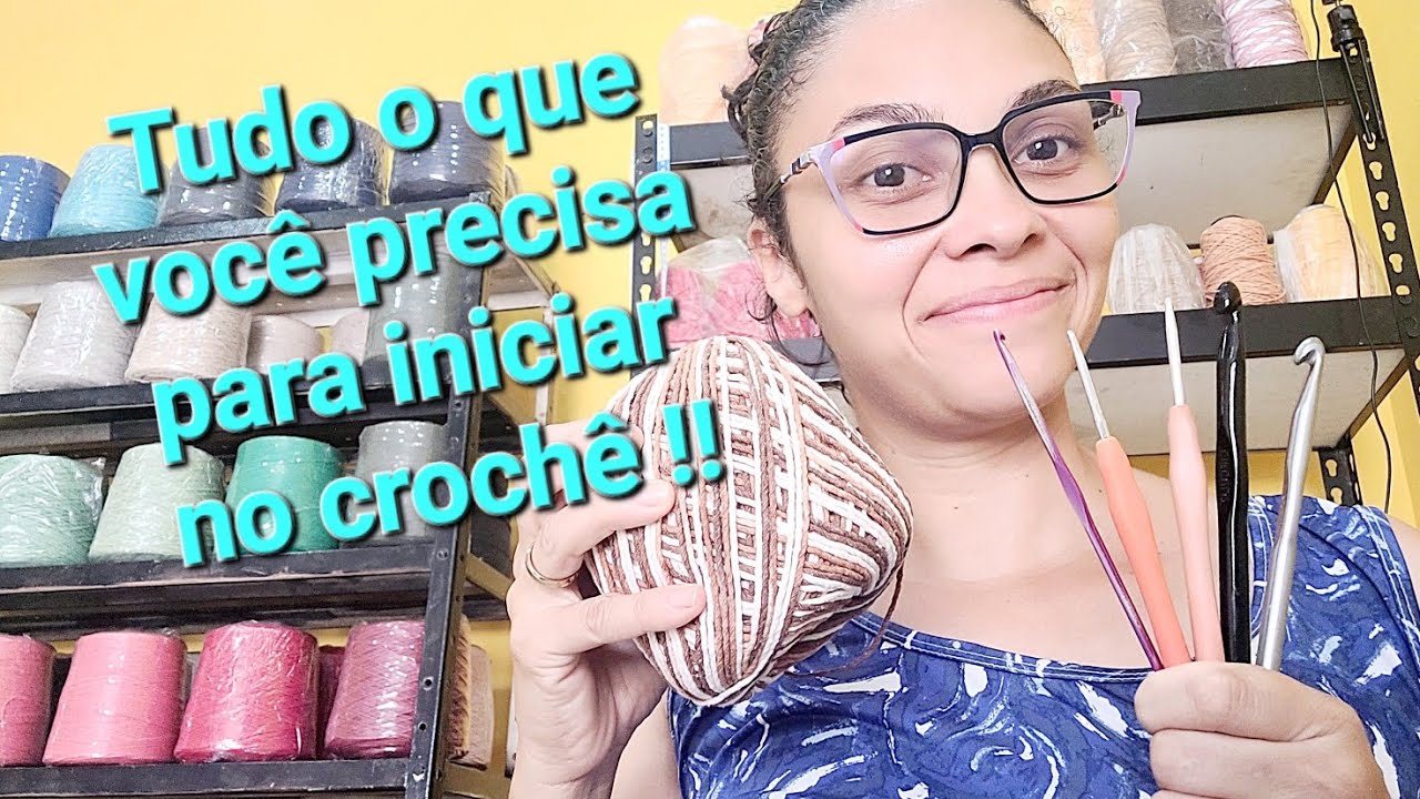 🎯TUDO QUE VOCÊ PRECISA PARA INICIAR NO CROCHÊ!! #comecenocroche #crochêdozero 