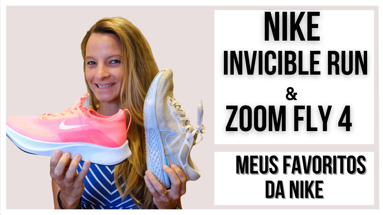 NIKE ZOOMX INVINCIBLE RUN e NIKE ZOOM FLY 4 - Meus tênis favoritos da Nike