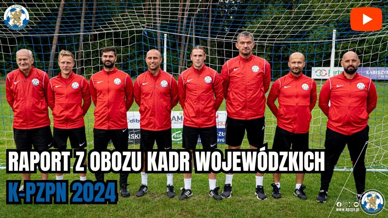 [WIDEO] Raport z obozu kadr wojewódzkich K-PZPN 2024 | Łabiszyn