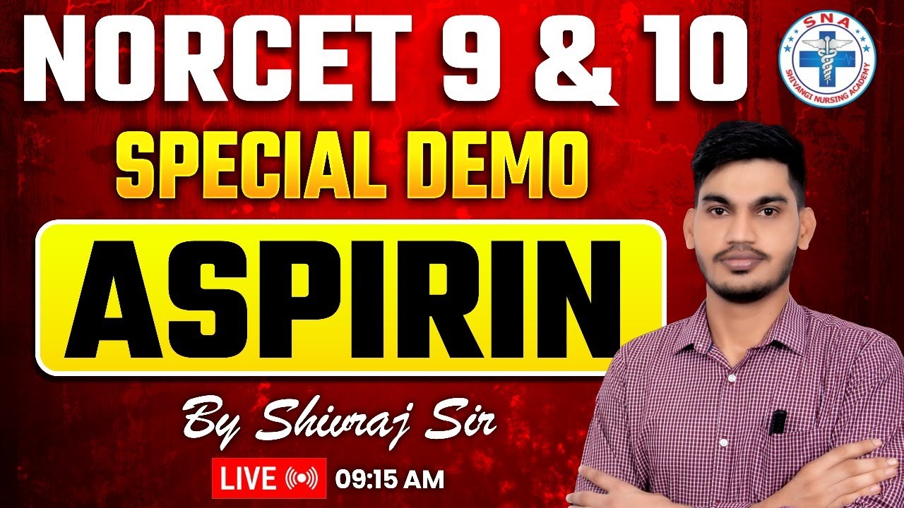 NORCET 9 & 10 Demo Class | Aspirin | Nursing Important Topic | by Shivraj Sir
