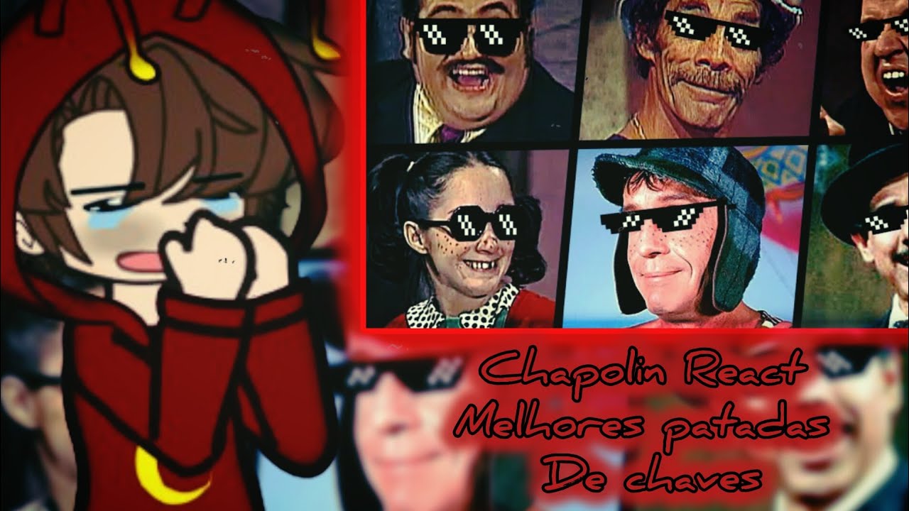 Chapolin React Melhores Patadas De Chaves •Gacha Club• |React| •Gc•