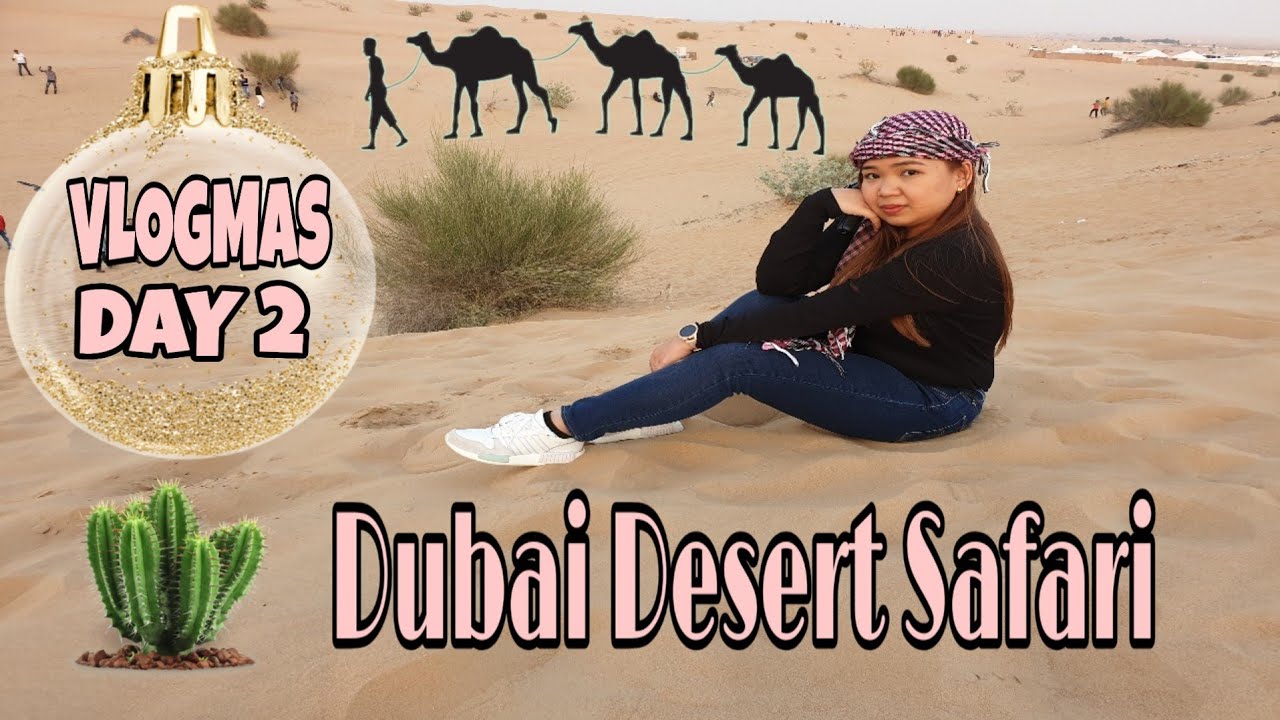 DESERT SAFARI CAMEL BACK RIDING | RAYNA LAPITAN  VLOGMAS2
