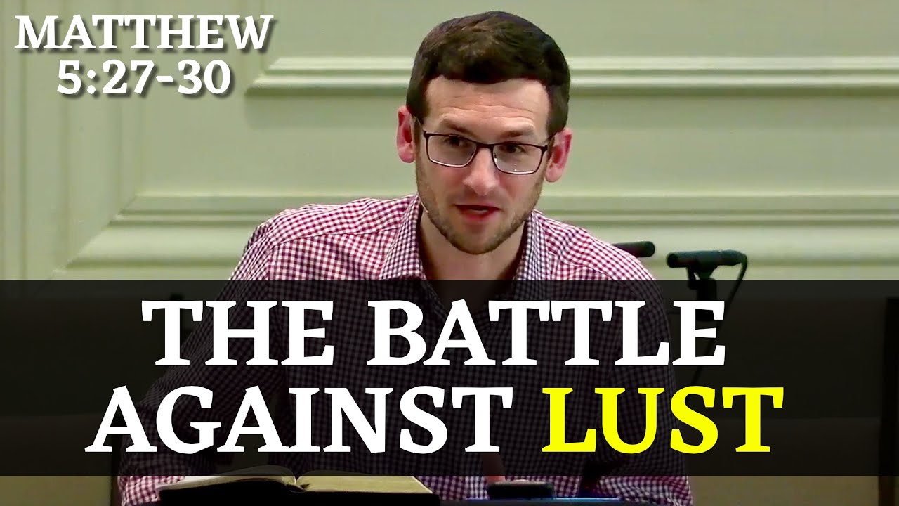 The Battle Against Lust | Matthew 5:27-30
