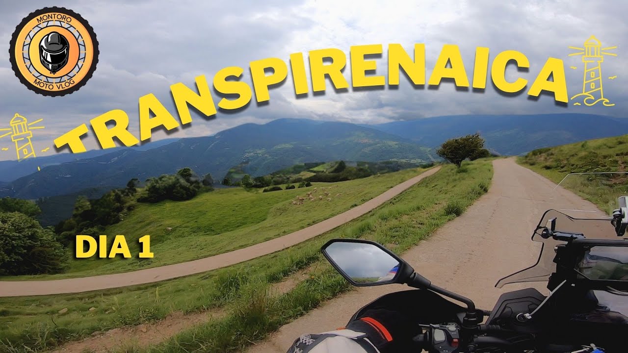 Bienvenidos a nuestra TRANSPIRENAICA / Dia 1