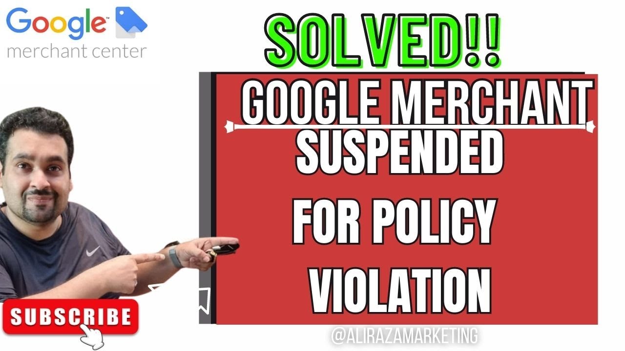 Google Merchant Center GMC - Suspended For Account Policy Violation Account Suspension [SOLVED]