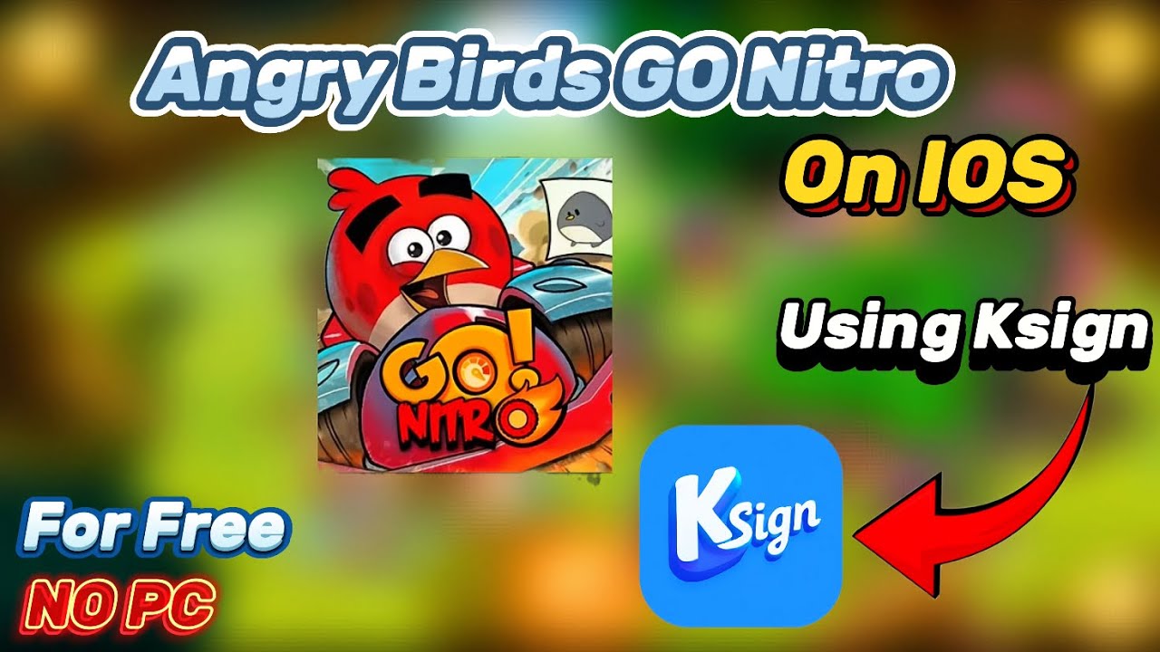 Angry Birds GO Nitro | On IOS | Without PC | For Free | Progress Save Available | Using Ksign |