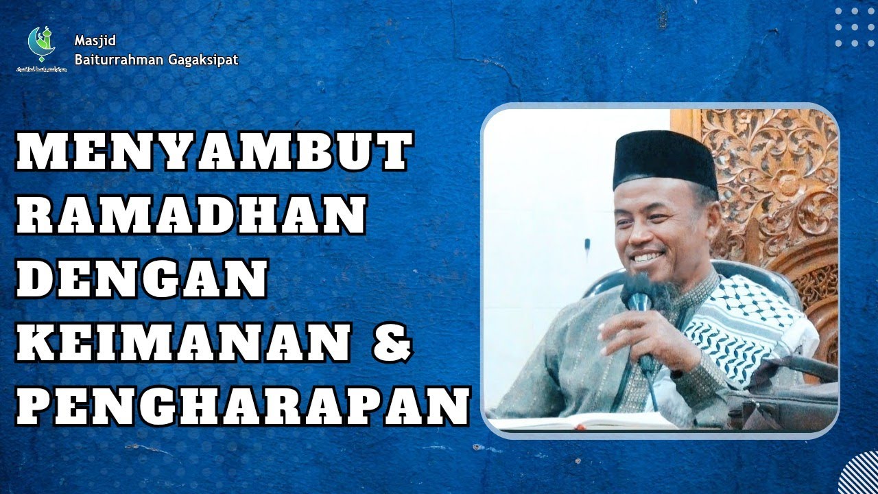 Ramadhan Pasti Datang, Tapi Belum Tentu Kita Bertemu | Ust. Nashiruddin Abdul Halim