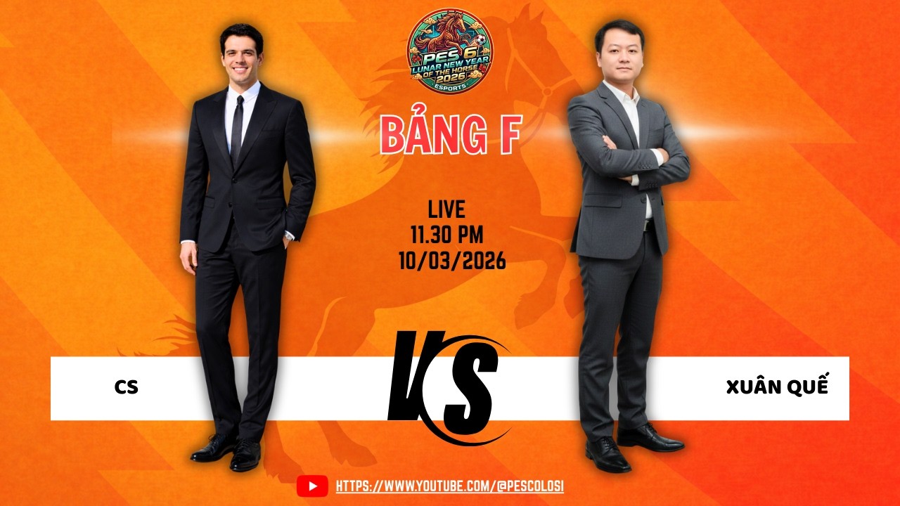 Bảng G CUP Mùa Xuân 2026: CS vs XUÂN QUẾ Trận 3 #pes6 #pes6online #bomtiensinhpes #cupmuaxuan2026