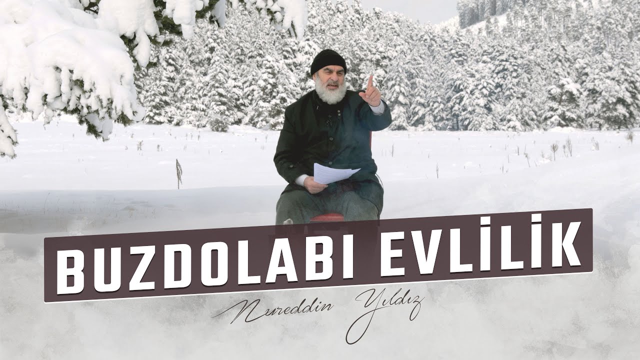 BUZDOLABI EVLİLİK | Nureddin Yıldız