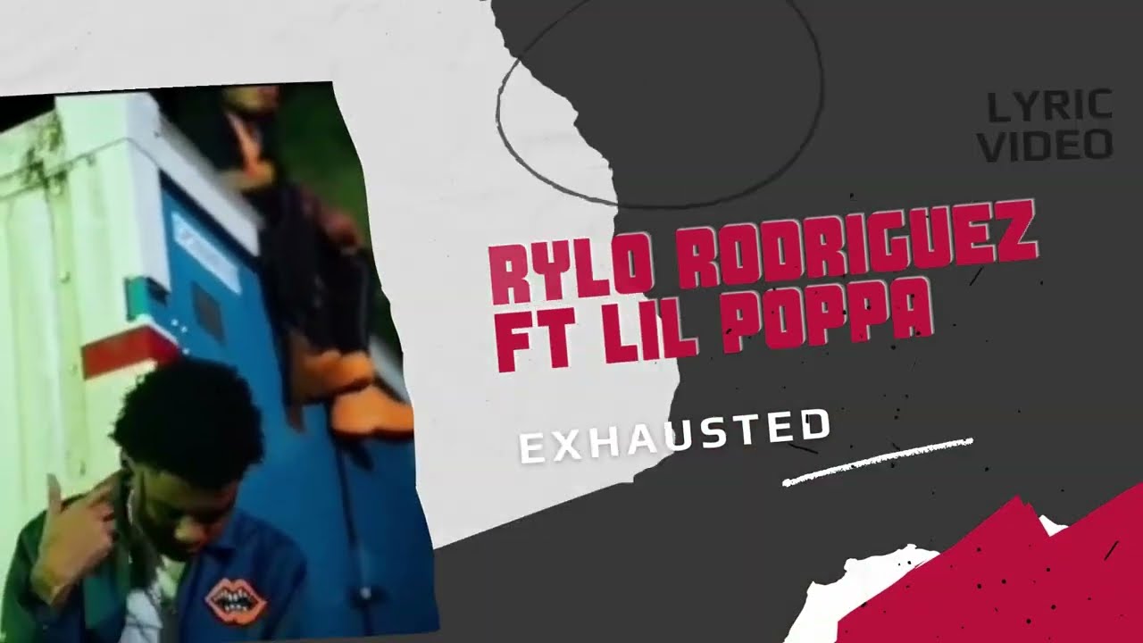 Rylo Rodriguez - X hausted (Lyrics)