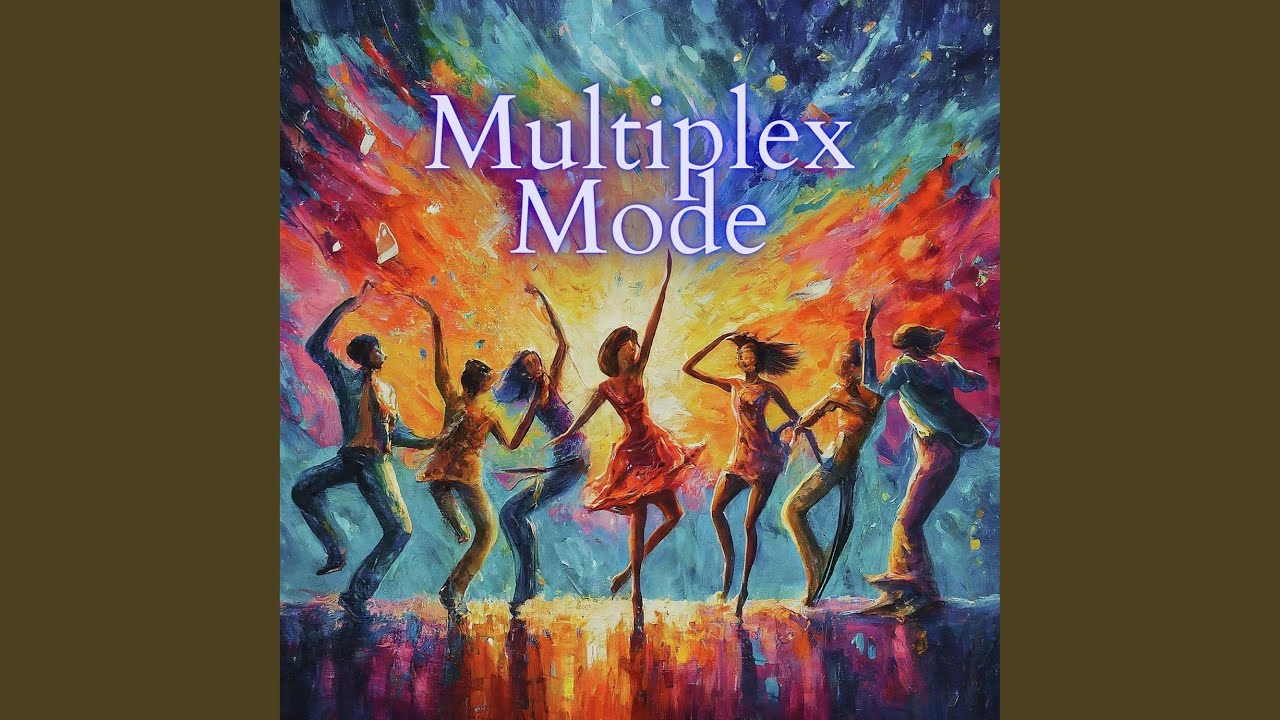 Multiplex Mode