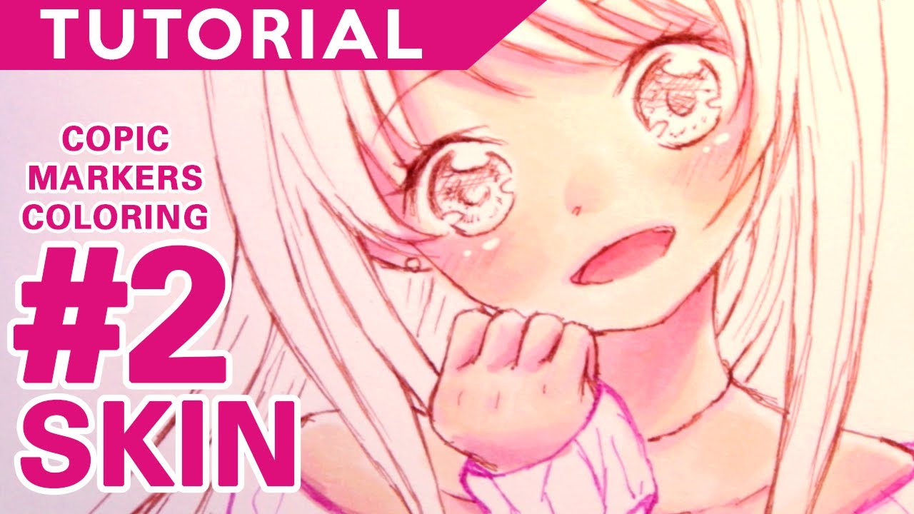 #2 - Skin【Copic Markers Coloring Tutorial】