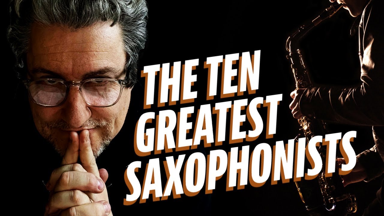 The Ten Greatest SAXOPHONISTS | RANKED