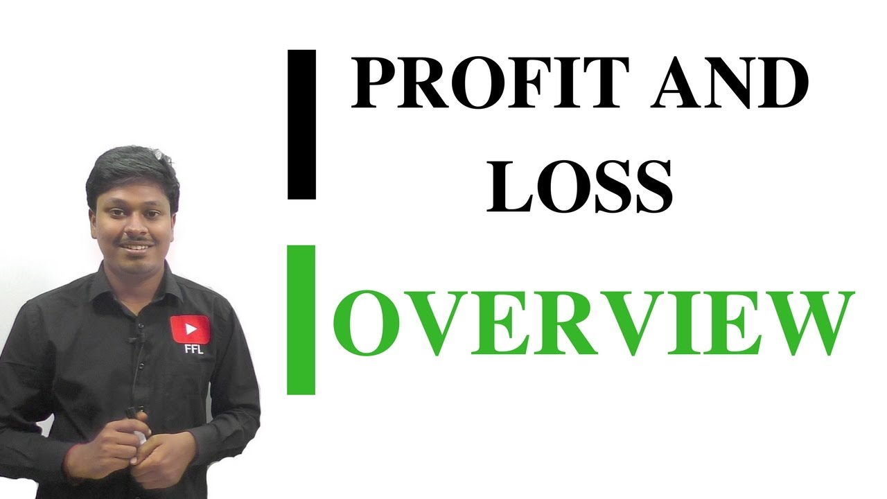 PROFIT AND LOSS #OVERVIEW