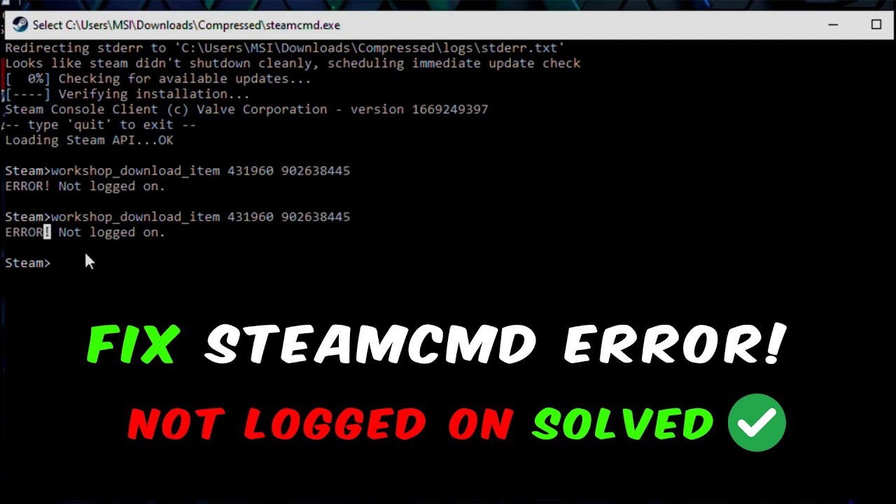 Fix SteamCMD Error &ldquo;Not Logged On&rdquo; (Solved Easily 2025)