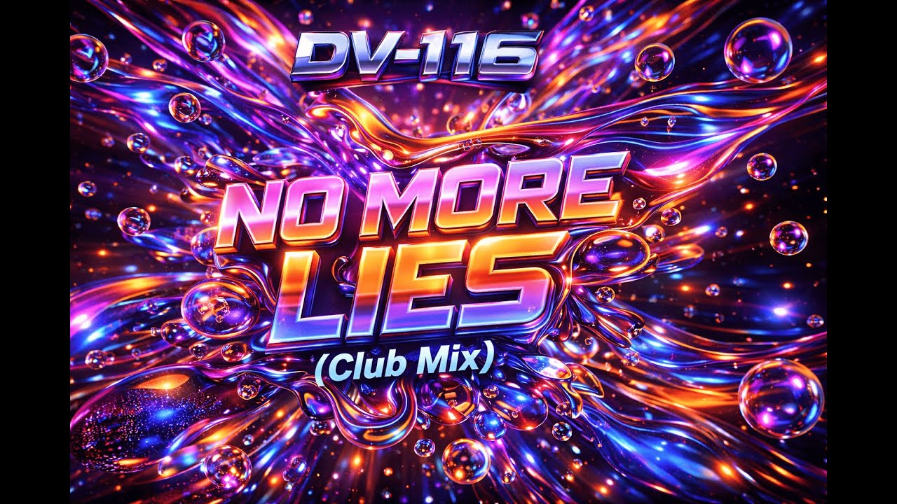 DV-116 – NO MORE LIES (Club Mix) Pure 90s Eurodance Club Energy