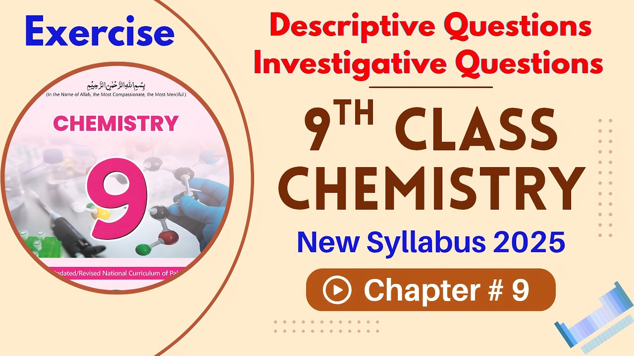 Chapter 9 Exercise | Descriptive & Investigative Questions Solved | 9th Chemistry | New Book 2025