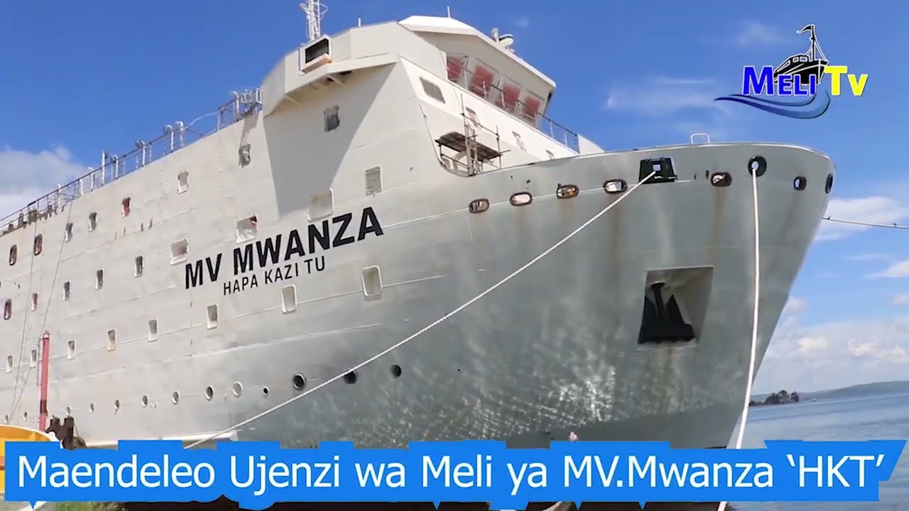 HII HAPA MPYA..! KINACHOENDELEA UJENZI WA MV. MWANZA 'HKT' TAZAMA HAPA..