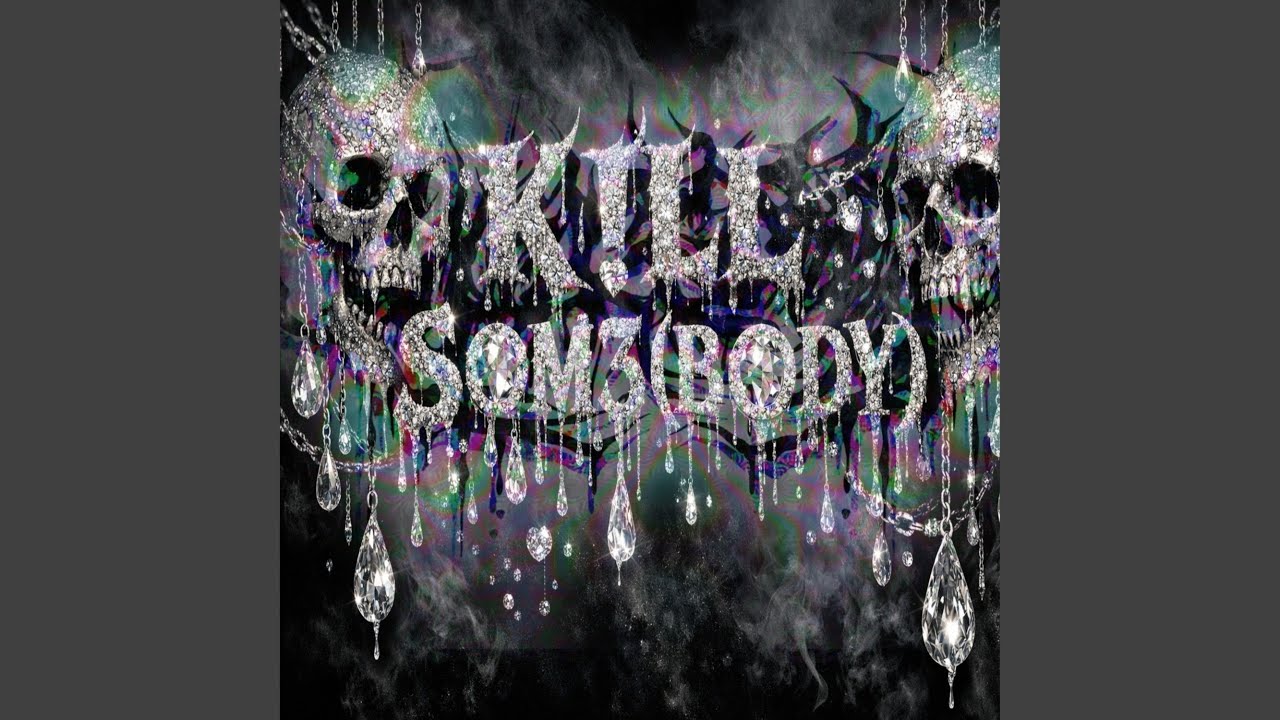 K!LL SØM3(BØDY)