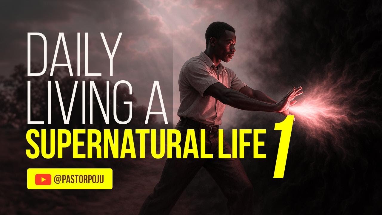Daily Living a Supernatural Life
