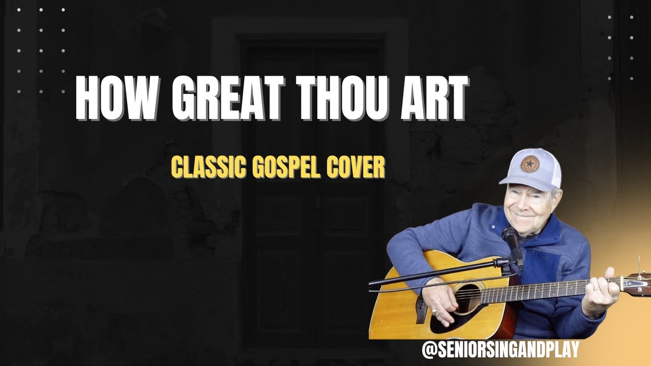 HOW GREAT THOU ART-GUITAR & VOCAL COVER / CLASSIC HYMN